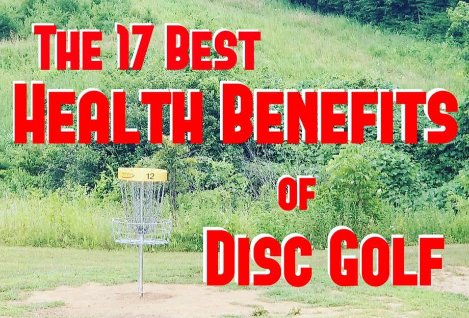 The 17 Best Health Benefits of Disc Golf