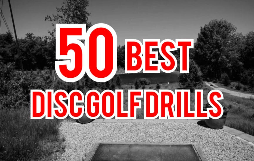 The 50 Best Disc Golf Drills to Change Your Game Forever